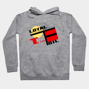 Loyal to the foil Hoodie